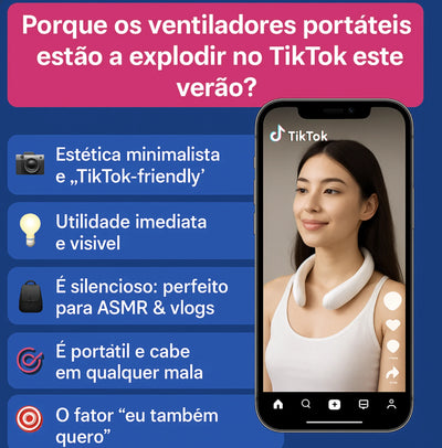 📱 Porque os ventiladores portáteis estão a explodir no TikTok este verão?